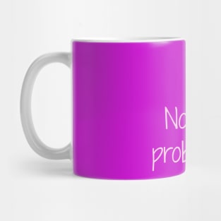 No prob-llama Mug